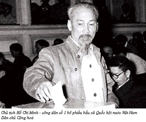 Chủ tịch Hồ Chí Minh - công dân số 1 bỏ phiếu bầu cử Quốc hội nước Việt Nam Dân chủ cộng hoà.